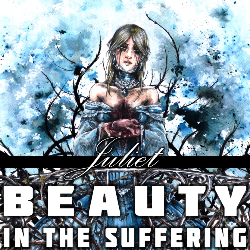 BEAUTY IN THE SUFFERING: "JULIET" Album Artwork - ©2014 Beauty In The Suffering